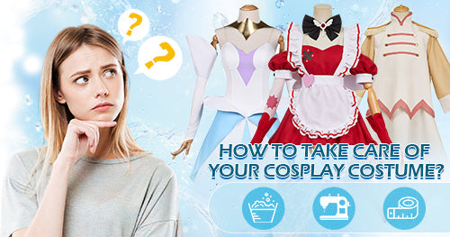 How to take care of your cosplay costume?